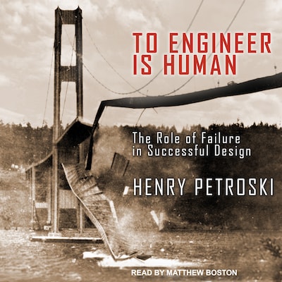 To Engineer Is Human – omslag til lydbogen af Henry Petroski