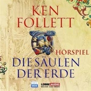 Die Säulen der Erde - Das WDR Hörspiel – okładka audiobooka, autor Ken Follett