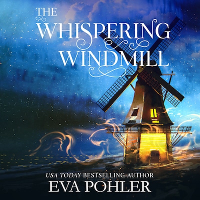 The Whispering Windmill – omslag til lydbogen af Eva Pohler