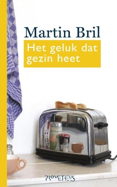 Het geluk dat gezin heet – omslag van het luisterboek van Martin Bril
