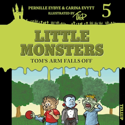 Little Monsters #5: Tom's Arm Falls Off
