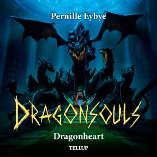 Dragon Souls #9: Dragonheart