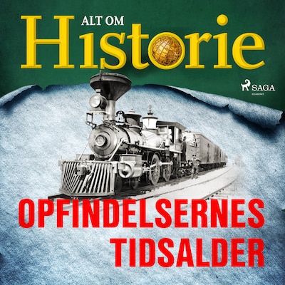 Opfindelsernes tidsalder – omslag til lydbogen af Alt Om Historie