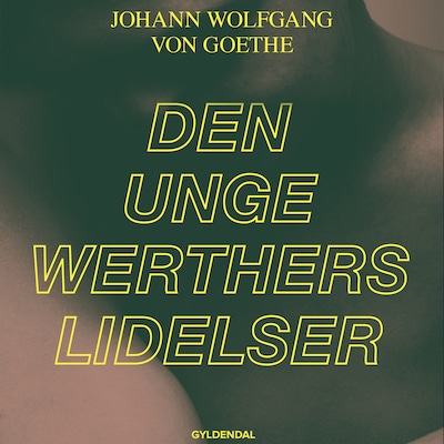 Den unge Werthers lidelser – omslag til lydbogen af J.W. von Goethe