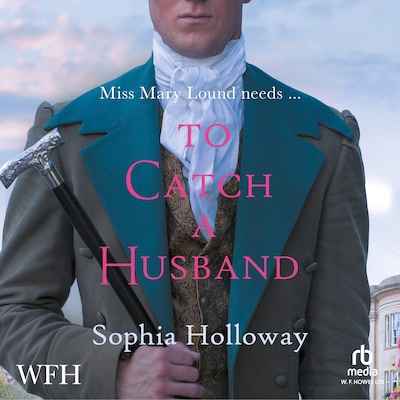 To Catch a Husband – omslag til lydbogen af Sophia Holloway