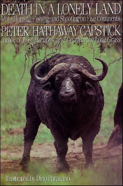 Death in a Lonely Land: More Hunting, Fishing, and Shooting on Five Continents – omslag til lydbogen af Peter Hathaway Capstick