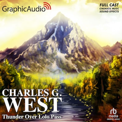 Thunder Over Lolo Pass [Dramatized Adaptation] – omslag til lydbogen af Charles G. West