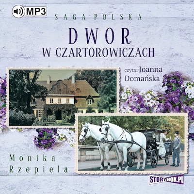 Dwór w Czartorowiczach – okładka audiobooka, autor Monika Rzepiela