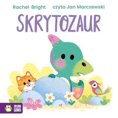 Skrytozaur – okładka audiobooka, autor Rachel Bright