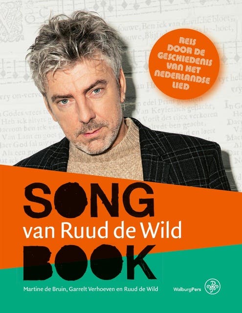 Songbook van Ruud de Wild: Reis door de geschiedenis van het Nederlandse lied