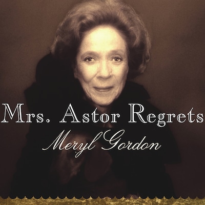 Mrs. Astor Regrets – omslag til lydbogen af Meryl Gordon