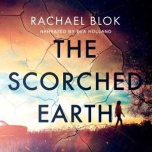 The Scorched Earth – okładka audiobooka, autor Rachael Blok