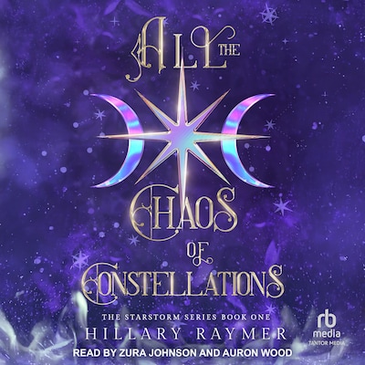 All the Chaos of Constellations – omslag til lydbogen af Hillary Raymer