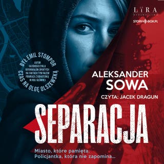 Separacja – okładka audiobooka, autor Aleksander Sowa