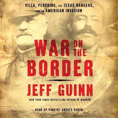 War on the Border – omslag til lydbogen af Jeff Guinn
