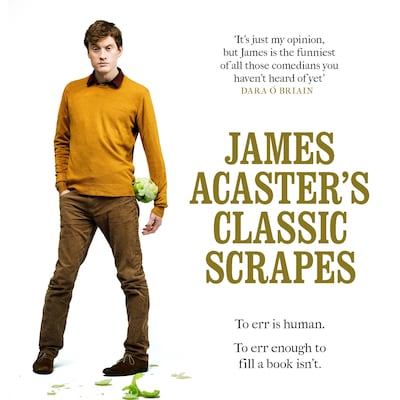 James Acaster's Classic Scrapes - The Hilarious Sunday Times Bestseller – omslag til lydbogen af James Acaster