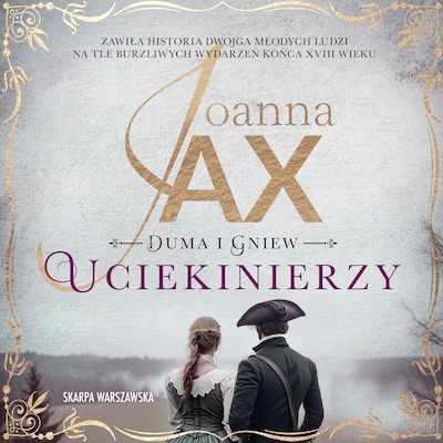 Duma i gniew. Uciekinierzy – okładka audiobooka, autor Joanna Jax