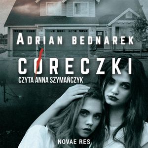 Córeczki – okładka audiobooka, autor Adrian Bednarek