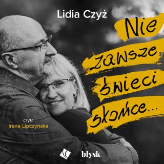 Nie zawsze świeci słońce… – okładka audiobooka, autor Lidia Czyż
