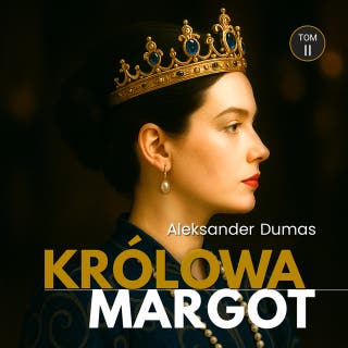 Królowa Margot. Tom 2