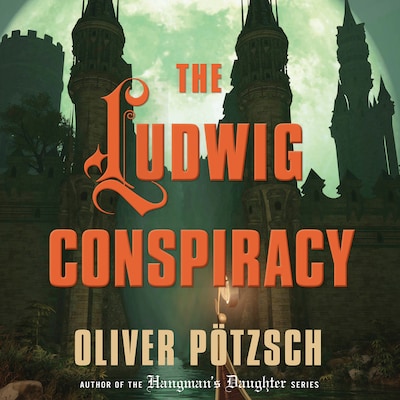 The Ludwig Conspiracy – omslag til lydbogen af Oliver Pötzsch