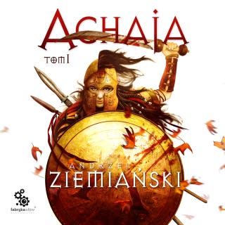 Achaja - tom 1 – okładka audiobooka, autor Andrzej Ziemiański