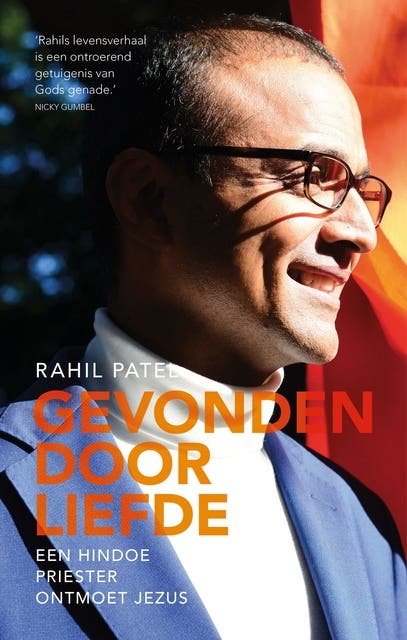 Gevonden door liefde: Een hindoepriester ontmoet Jezus Christus – omslag van het luisterboek van Rahil Patel