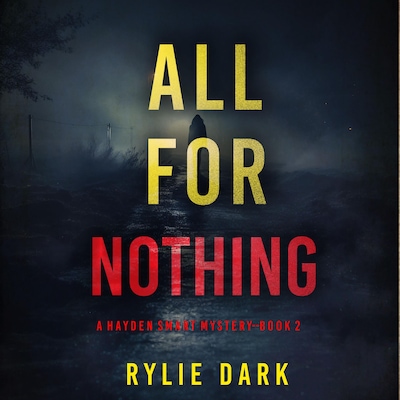 All For Nothing (A Hayden Smart FBI Suspense Thriller—Book 2) – omslag til lydbogen af Rylie Dark