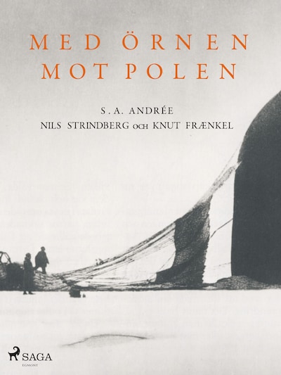 Med örnen mot polen – omslag till ljudboken av Knut Frænkel, Nils Strindberg, S. A. Andrée