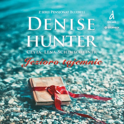 Pensjonat Bluebell. Tom 1. Jezioro tajemnic – okładka audiobooka, autor Denise Hunter