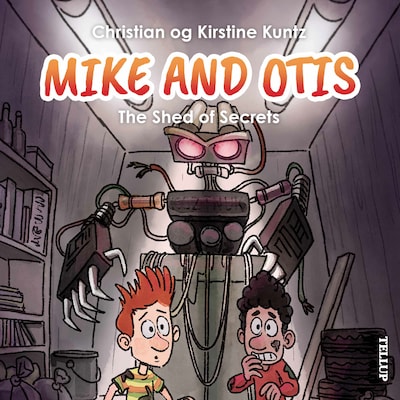 Mike & Otis #3: The Shed of Secrets