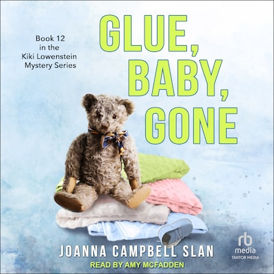 Glue, Baby, Gone – omslag til lydbogen af Joanna Campbell Slan