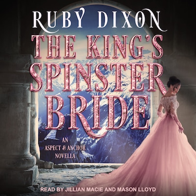 The King's Spinster Bride – omslag til lydbogen af Ruby Dixon