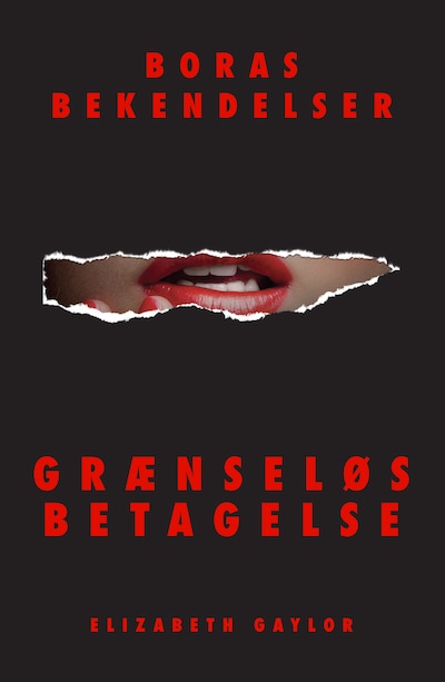 Boras bekendelser: Grænseløs betagelse – omslag til lydbogen af Elizabeth Gaylor
