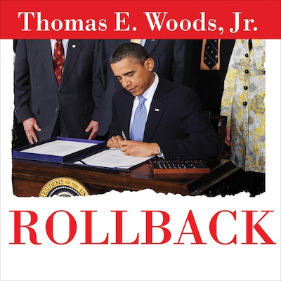 Rollback – omslag til lydbogen af Thomas E. Woods, Jr.