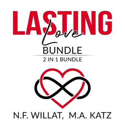 Lasting Love Bundle: 2 in 1 Bundle, Make Marriage Last, and Mastery of Love – omslag til lydbogen af N.F. Willat and M.A. Katz