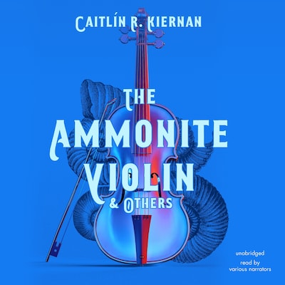 The Ammonite Violin &amp; Others – omslag til lydbogen af Caitlín R. Kiernan
