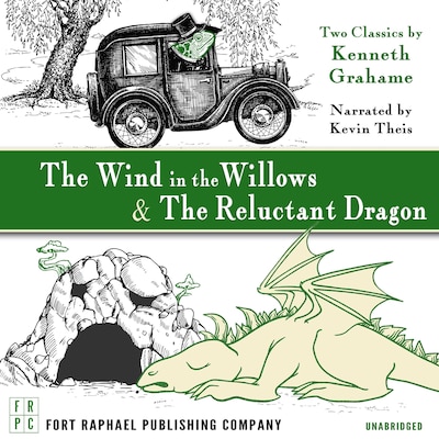 The Wind in the Willows AND The Reluctant Dragon - Unabridged