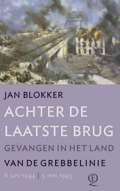 Achter de laatste brug: gevangen in het land van de Grebbelinie – omslag van het luisterboek van Jan Blokker