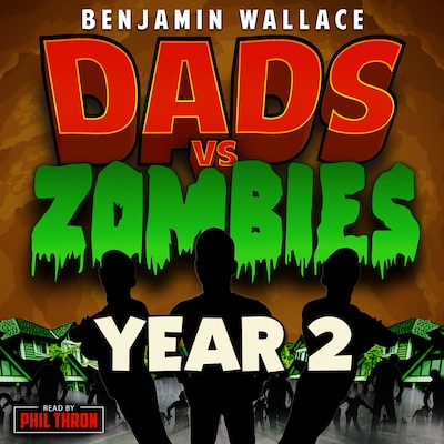 Dads vs. Zombies: Year 2 – omslag til lydbogen af Benjamin Wallace