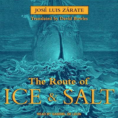 The Route of Ice and Salt – omslag til lydbogen af José Luis Zárate
