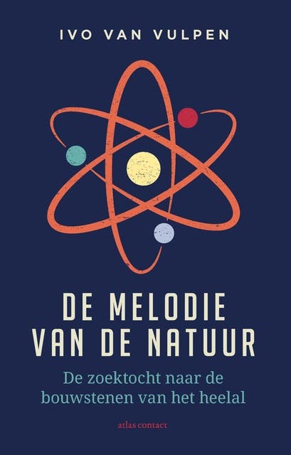 De melodie van de natuur: De zoektocht naar de bouwstenen van het heelal – omslag van het luisterboek van Ivo van Vulpen