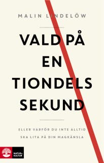 Vald på en tiondels sekund : eller varför du inte alltid ska lita på din magkänsla – omslag till ljudboken av Malin Lindelöw