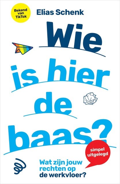 Wie is hier de baas?: Wat zijn jouw rechten op de werkvloer? – omslag van het luisterboek van Elias Schenk