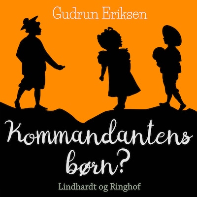 Kommandantens børn – omslag til lydbogen af Gudrun Eriksen