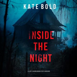Inside The Night (A Lucy Crimson Suspense Thriller—Book Twelve)