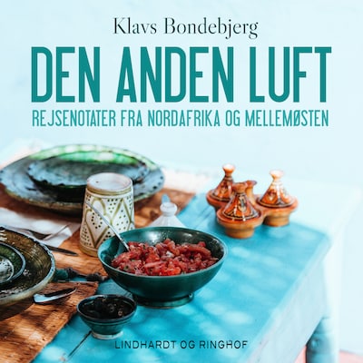 Den anden luft. Rejsenotater fra Nordafrika og Mellemøsten – omslag til lydbogen af Klavs Bondebjerg
