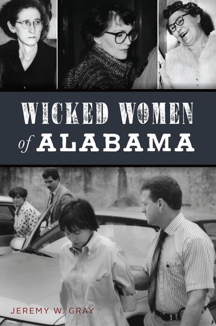 Wicked Women of Alabama – omslag til lydbogen af Jeremy W Gray