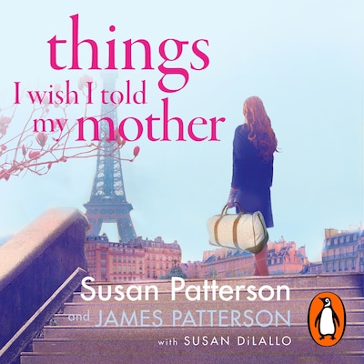 Things I Wish I Told My Mother – omslag til lydbogen af Susan Patterson, James Patterson