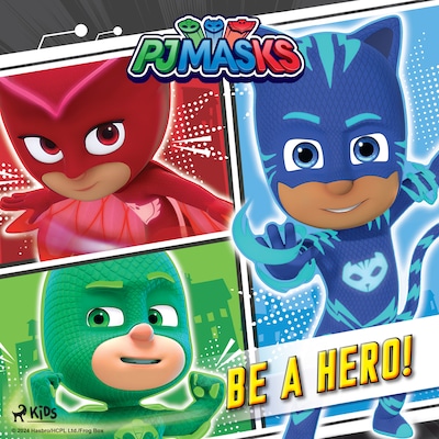 PJ Masks - Be a Hero! – omslag till ljudboken av eOne